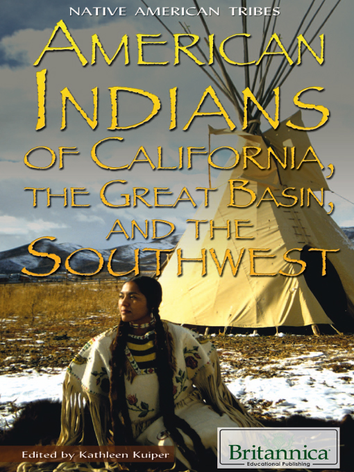 Title details for American Indians of California, the Great Basin, and the Southwest by Britannica Educational Publishing - Wait list